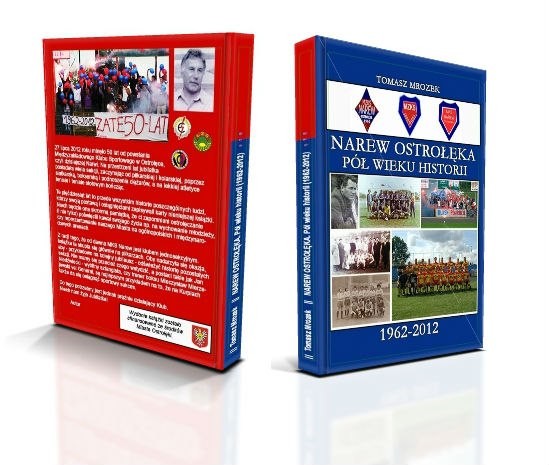 „Narew Ostrołęka. P&oacute;ł wieku historii (1962-2012)” 